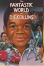The Fantastic World of D.C. Collins