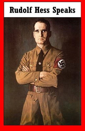 Rudolf Hess Speaks