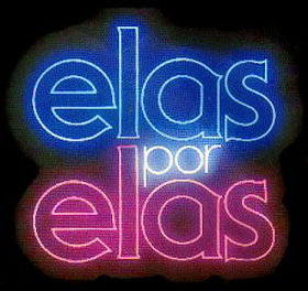 Elas por Elas                                  (1982- )