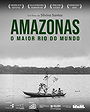 Amazonas, Maior Rio do Mundo