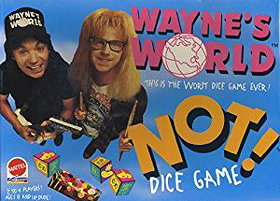 Wayne's World This Is The Worst Dice Game Ever! NOT! Dice Game (Liar's Dice)