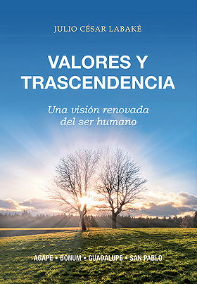 VALORES Y TRASCENDENCIA — Una visión renovada del ser humano