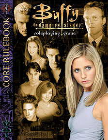 Buffy the Vampire Slayer: Core Rulebook (Buffy the Vampire Slayer Core Rulebooks)