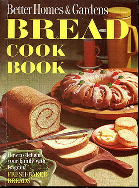Bread - Cook Book: How to Delight Your Family with Fragrant Fresh-Baked Breads