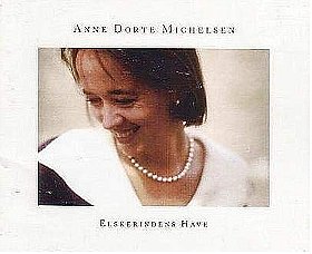 Anne Dorte Michelsen - Elskerindens Have