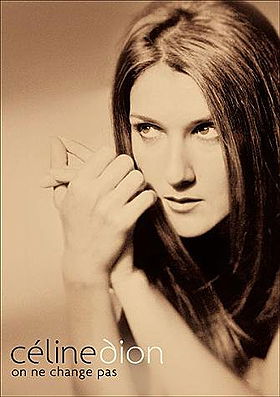 Celine Dion  - On ne change pas
