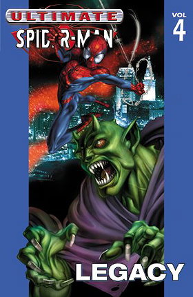 Ultimate Spider-Man Volume 4: Legacy