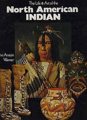 The Life and Art of the North American Indian