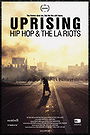 Uprising: Hip Hop and the LA Riots