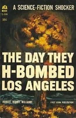 The Day They H-Bombed Los Angeles (Classic Ace SF, D-530)