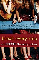 Break Every Rule: An Insiders Novel (Insiders (Bloomsbury))