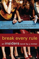 Break Every Rule: An Insiders Novel (Insiders (Bloomsbury))