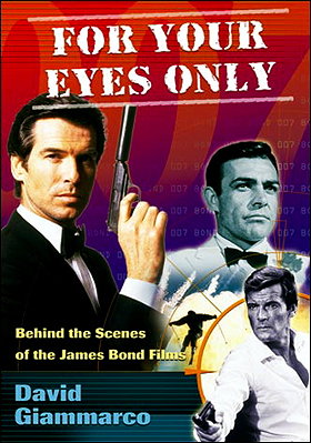 For Your Eyes Only: Behind the Scenes of the James Bond Films