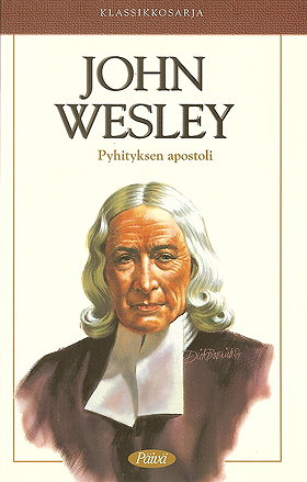 John Wesley: Pyhityksen apostoli