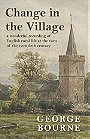 Change in the Village — a wonderful recording of English rural life at the turn of the twentieth century