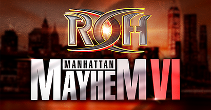 ROH Manhattan Mayhem VI