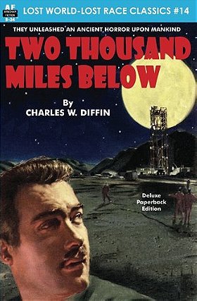 Two Thousand Miles Below (Lost World-Lost Race Classics) (Volume 14)