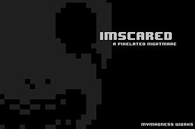 Imscared: A Pixelated Nightmare 