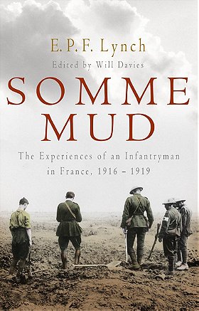 SOMME MUD — The Experiences of an Infantryman in France, 1916 - 1919