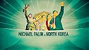 Michael Palin in North Korea