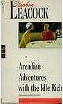 Arcadian Adventures with the Idle Rich (New Canadian Library)