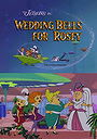 Wedding Bells for Rosey