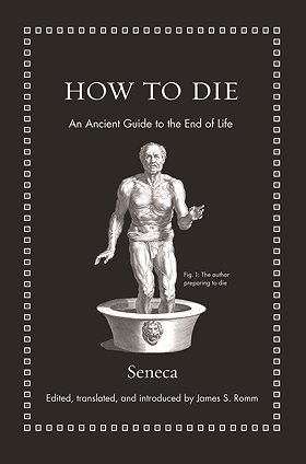 HOW TO DIE — An Ancient Guide to the End of Life