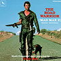 The Road Warrior: Mad Max 2 - Original Soundtrack