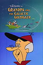 Grandpa and the Galactic Goldigger