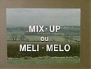 Mix-Up ou Meli-melo                                  (1986)
