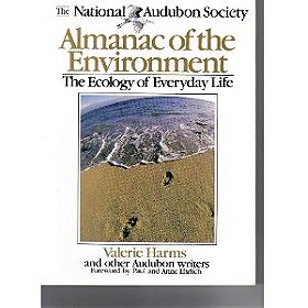 The National Audubon Society Almanac of the Environment: The Ecology of Everyday Life