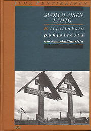 Suomalaisen lähtö - Kirjoituksia pohjoisesta kuolemankulttuurista