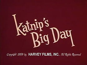 Katnip's Big Day