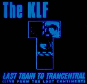 Last Train To Trancentral (Live From the Lost Continent)
