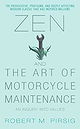 Zen and the Art of Motorcycle Maintenance: An Inquiry into Values