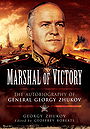 Marshal of Victory: The Autobiography of General Georgy Zhukov