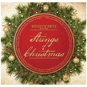 Michael W. Smith Presents Strings of Christmas