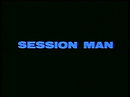 Session Man
