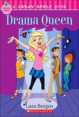 Drama Queen (Candy Apple Series #5) by Lara Bergen
