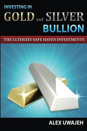 Investing in Gold and Silver Bullion: The Ultimate Safe Haven Investments