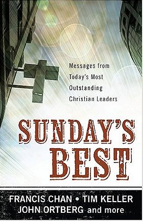 Sunday's Best: Messages from Today's Most Outstanding Christian Leaders