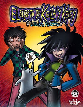 El secreto de Keila y Keisy: Locura perdida