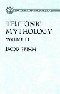 Teutonic Mythology: Volume III