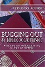 BUGGING OUT & RELOCATING — WHAT TO DO WHEN STAYING IS NOT AN OPTION