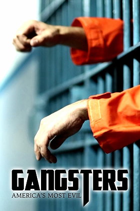 Gangsters: America\'s Most Evil