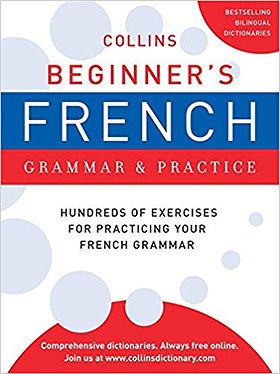 Collins Beginner's French Grammar and Practice (Collins Language)