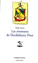 Las aventuras de Huckleberry Finn / The Adventures of Huckleberry Finn (Spanish Edition)