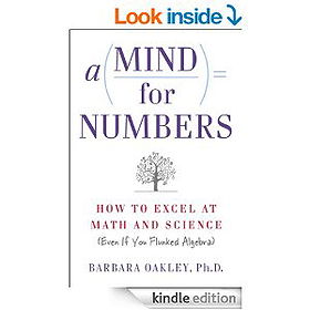 A Mind For Numbers: How to Excel at Math and Science (Even If You Flunked Algebra)