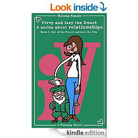 Out of the Forest and into the City: A Fantasy Novel (Vivvy and Izzy the Dwarf: A series about relationships Book 1)