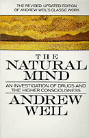 The Natural Mind: A New Way of Looking at Drugs and the Higher Consciousness
